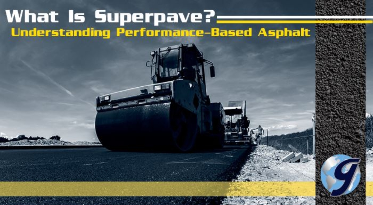 What is Superpave? Understanding Performance-Based Asphalt