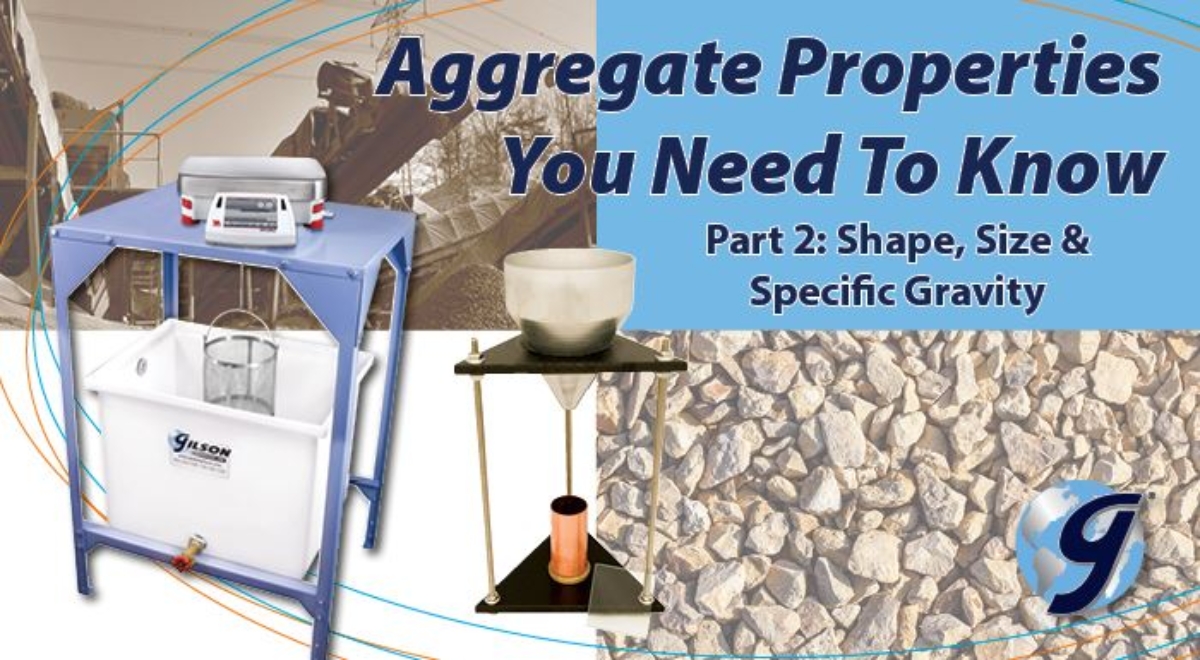 Characteristics of Aggregates: Shape, Size & Specific Gravity