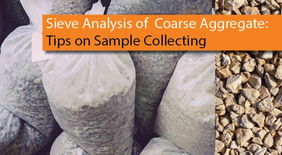 Sieve Analysis of Coarse Aggregate: Tips on Sample Collecting