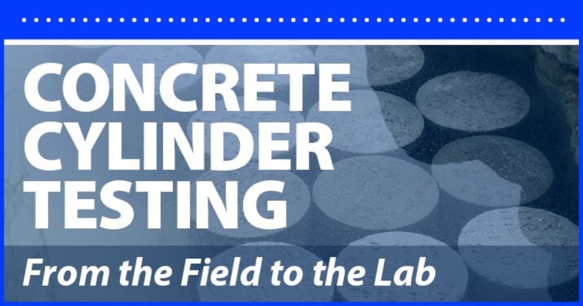 Concrete Cylinder Testing - From the Field to the Lab