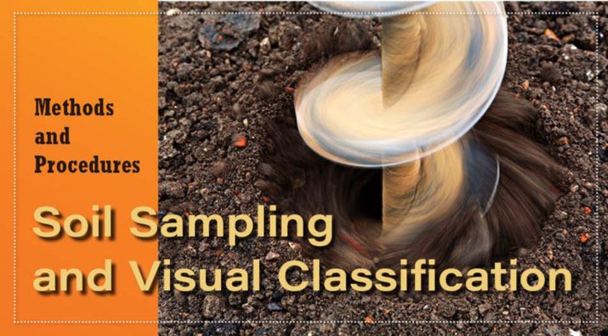 Soil Sampling & Visual Classification, Methods & Procedures