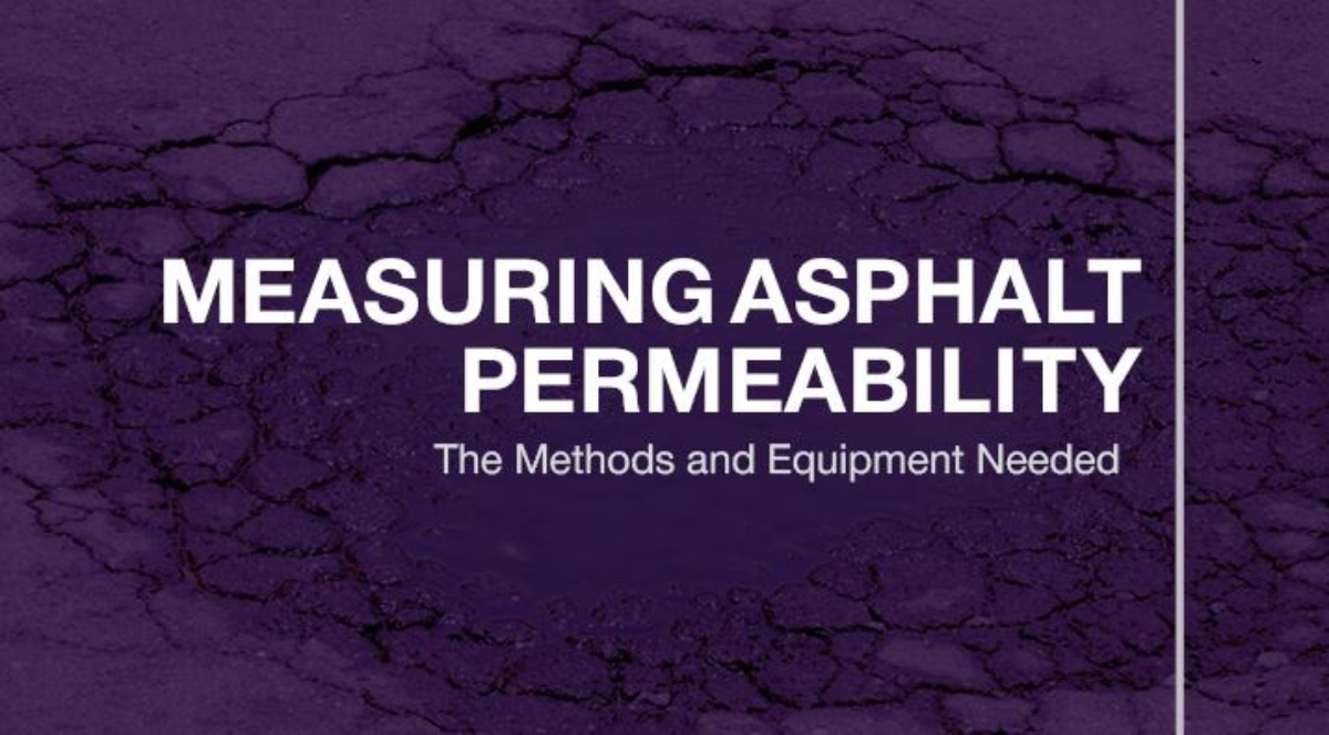 Measuring Asphalt Permeability, The Methods and Equipment Needed
