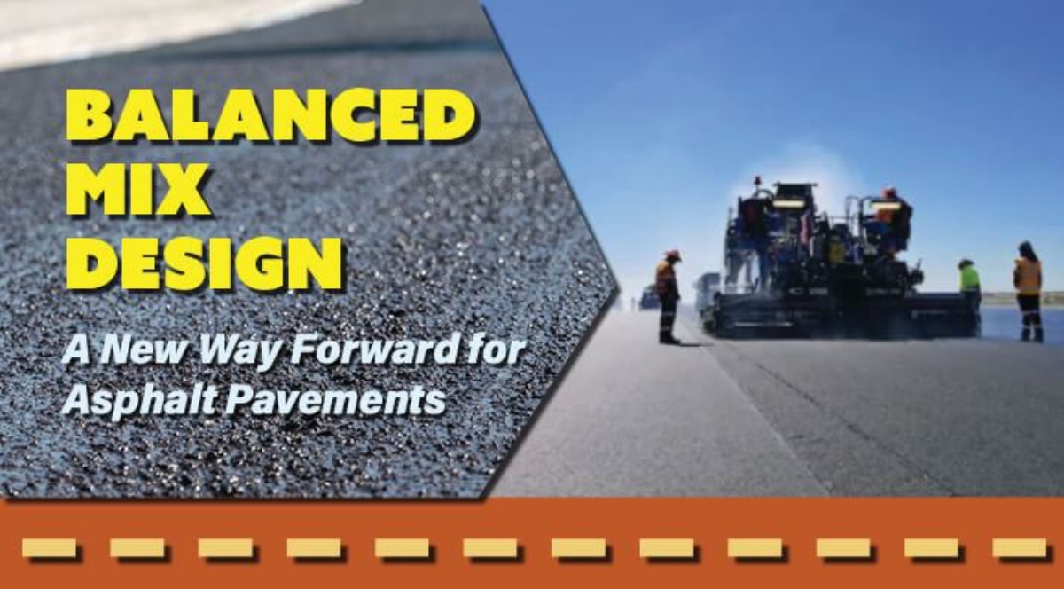 Balanced Mix Design: A New Way Forward
