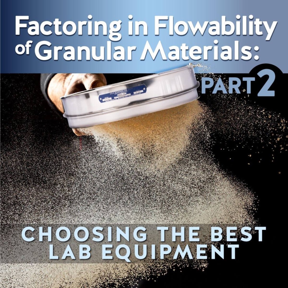 Factoring in Flowability of Granular Materials: Sieving and Sizing