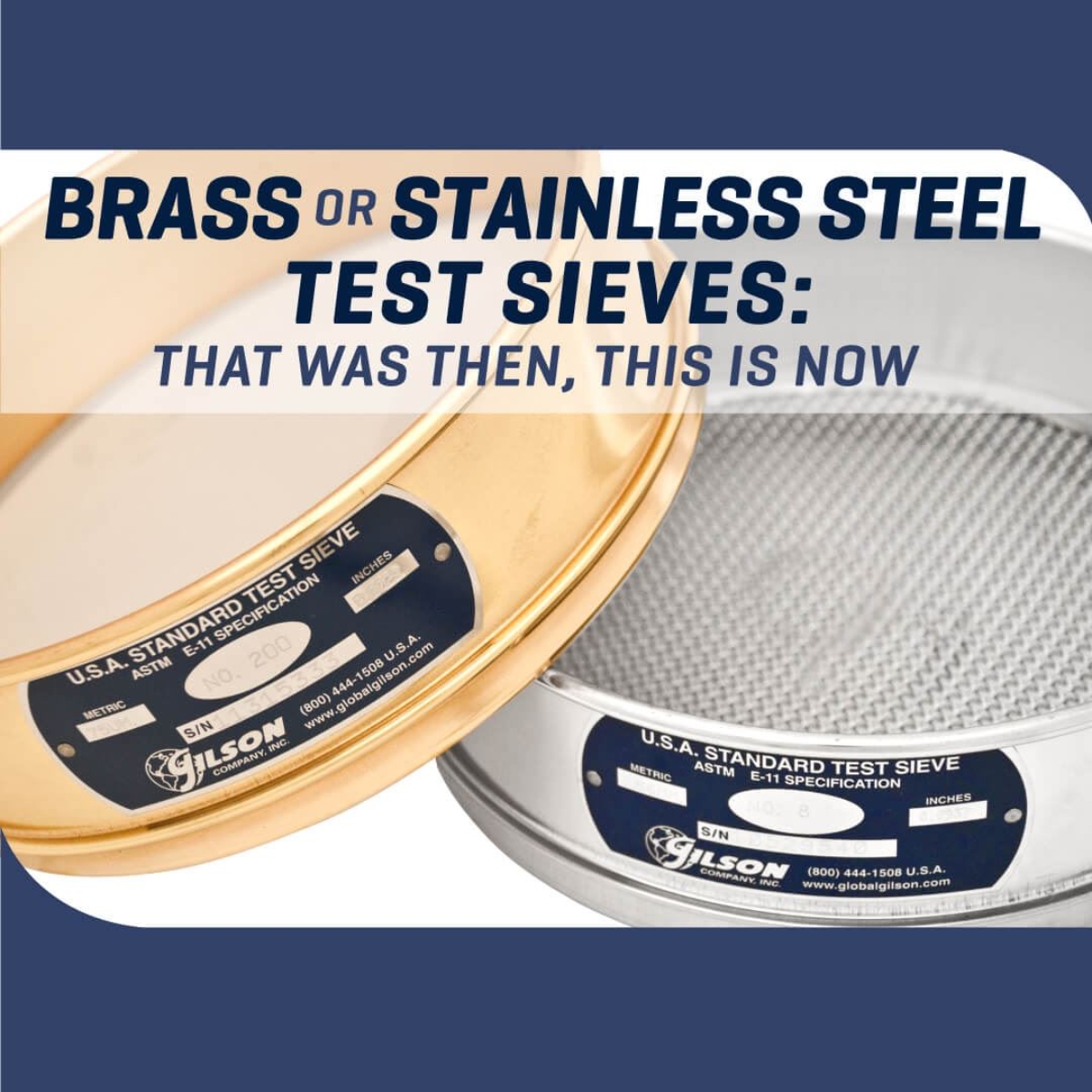 Brass or Stainless Steel Test Sieves: That Was Then, This Is Now