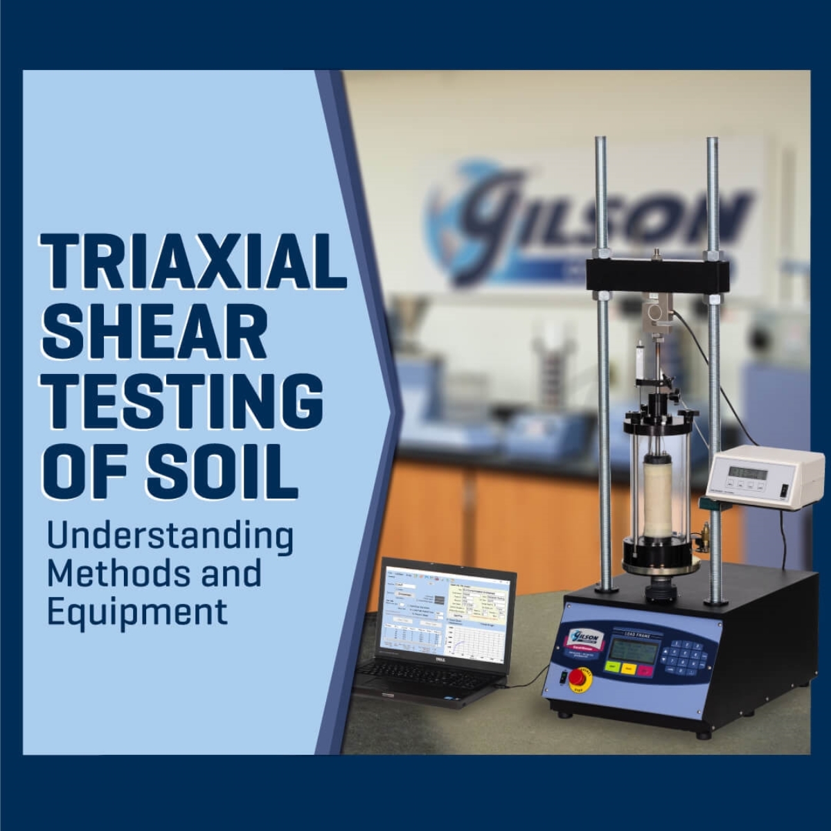 Triaxial Shear Testing of Soils, Understanding Methods and Equipment