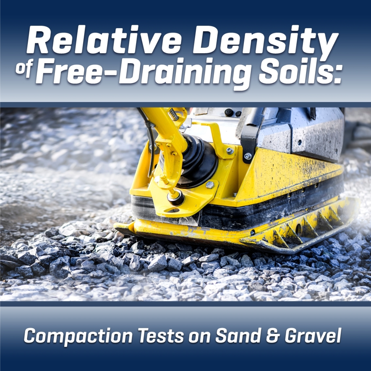 Relative Density of Free-Draining Soils: Compaction Tests on Sand & Gravel  