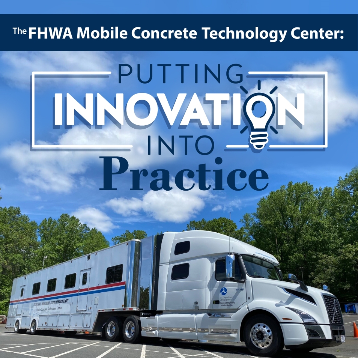 The FHWA Mobile Concrete Technology Center: Putting Innovation into Practice 