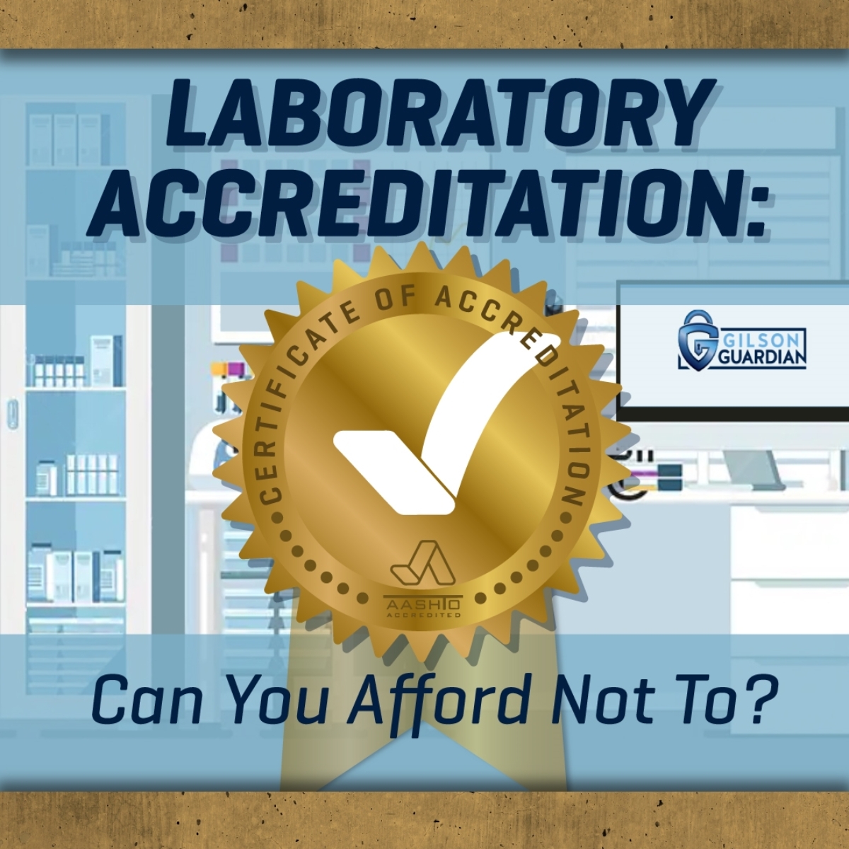 Laboratory Accreditation: Can You Afford Not To? 